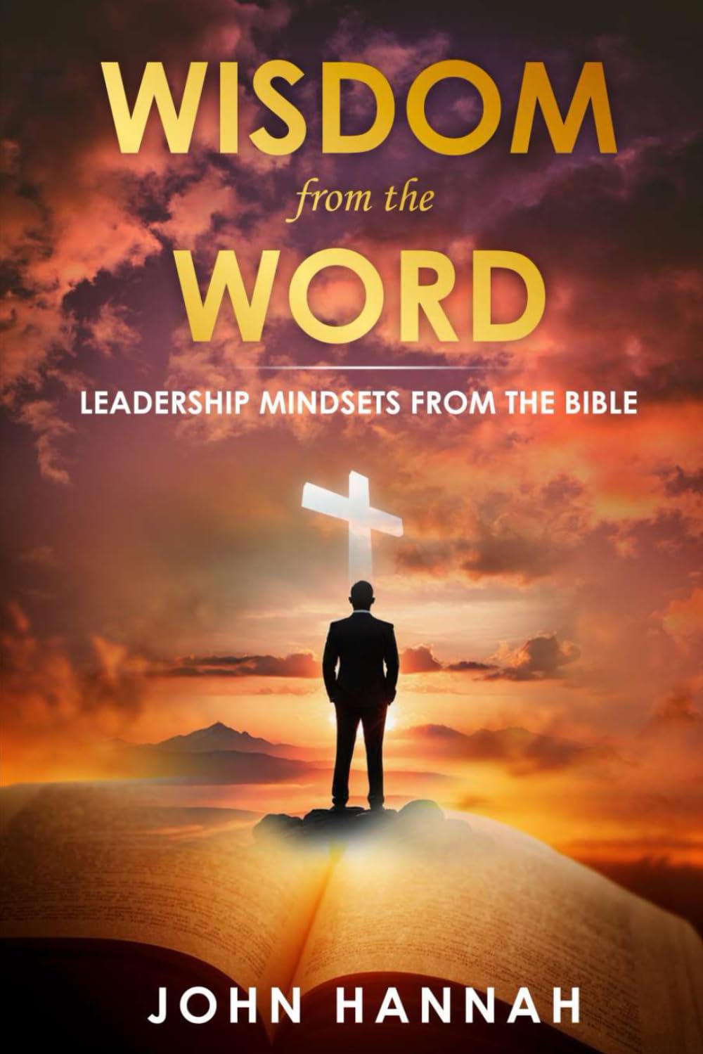 Wisdom from the Word: Leadership Mindsets from the Bible