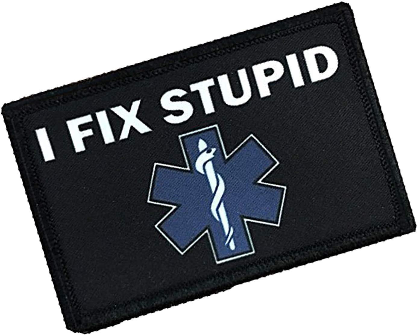 I Fix Stupid EMT Medic' zabawny wojskowy morale łata haczyk