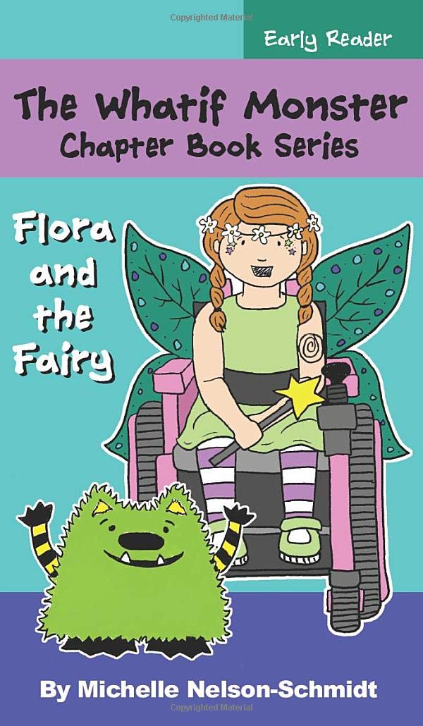 The Whatif Monster Chapter Book Series: Flora and the Fairy: 12