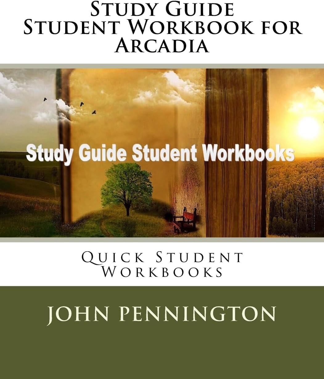 Study Guide Student Workbook for Arcadia: Quick Student Workbooks