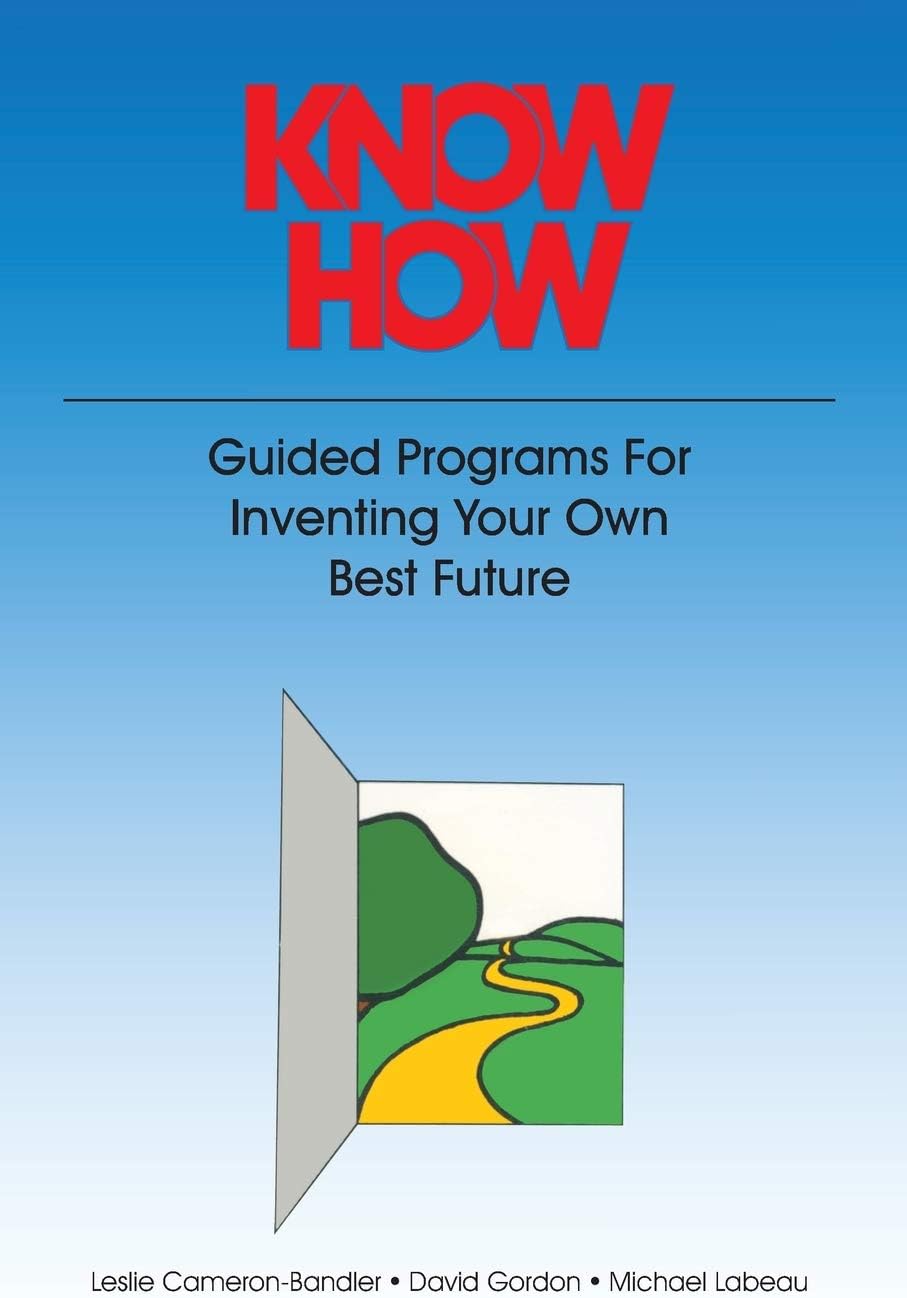 Know How: Guided Programs for Inventing Your Own Best Future (Mental Aptitude Patterning Book) Paperback โ October 31, 2019