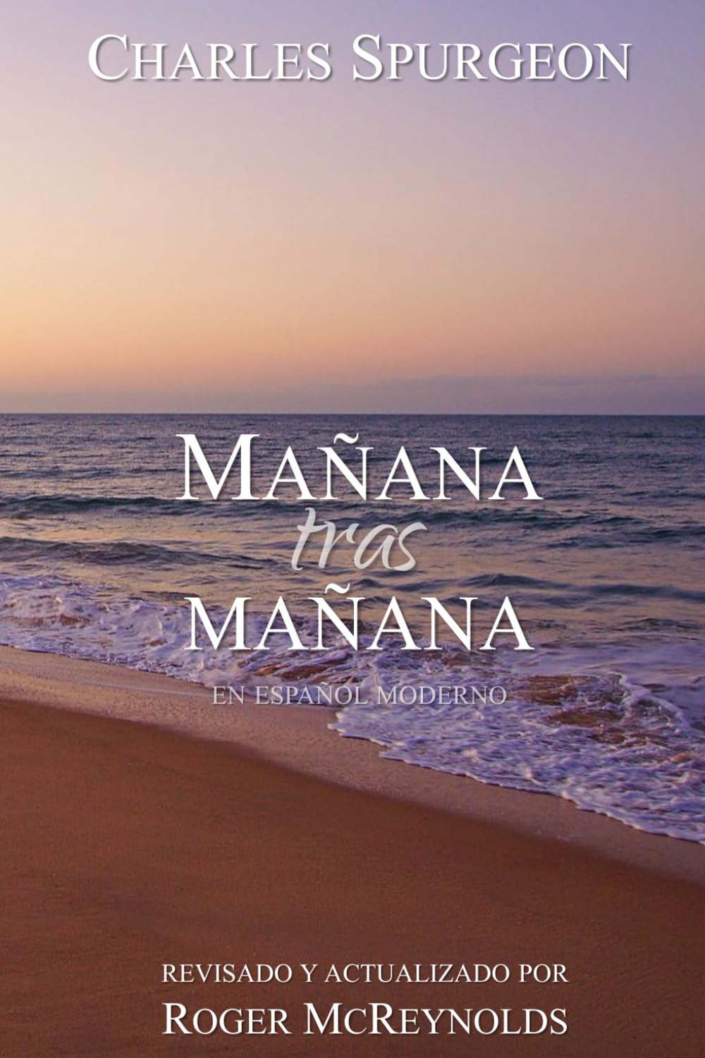 Mañana tras mañana en español moderno: (Morning by Morning in Modern Spanish)