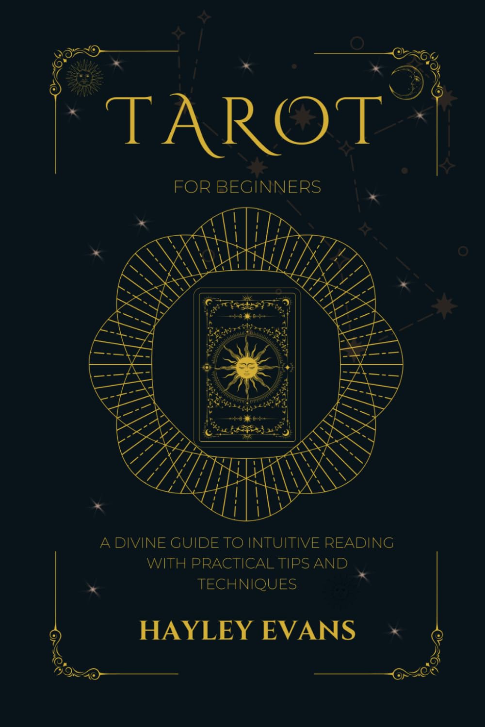 Tarot For Beginners: A Divine Guide To Intuitive Reading