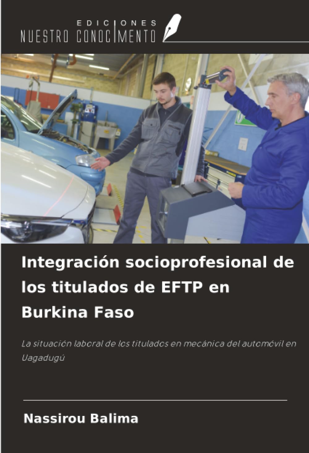 Integración socioprofesional de los titulados de EFTP en Burkina Faso: La situación laboral de los titulados en mecánica del automóvil en Uagadugú