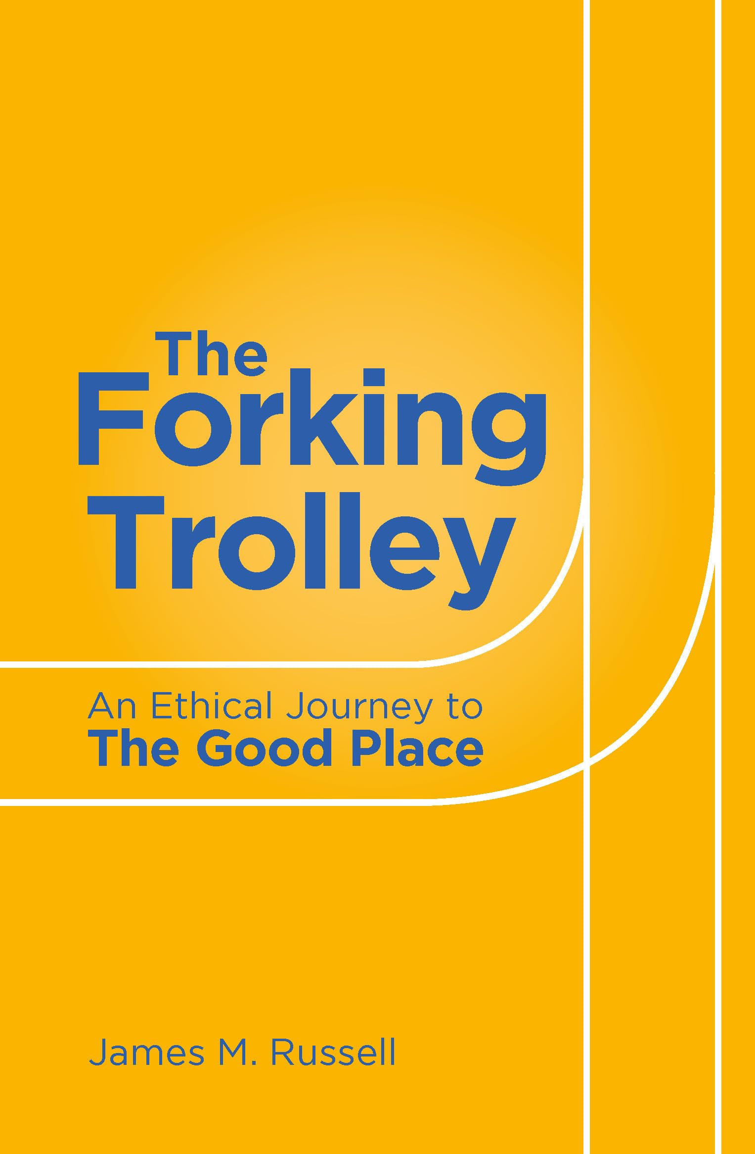 The Forking Trolley by James M Russell (Paperback Book)