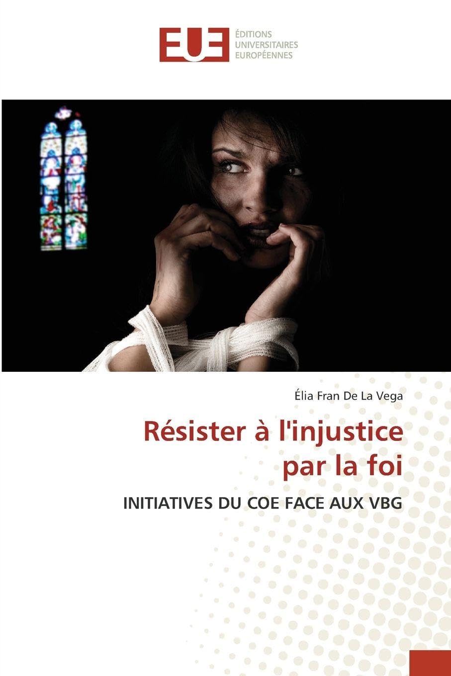 Résister à l'injustice par la foi: INITIATIVES DU COE FACE AUX VBG