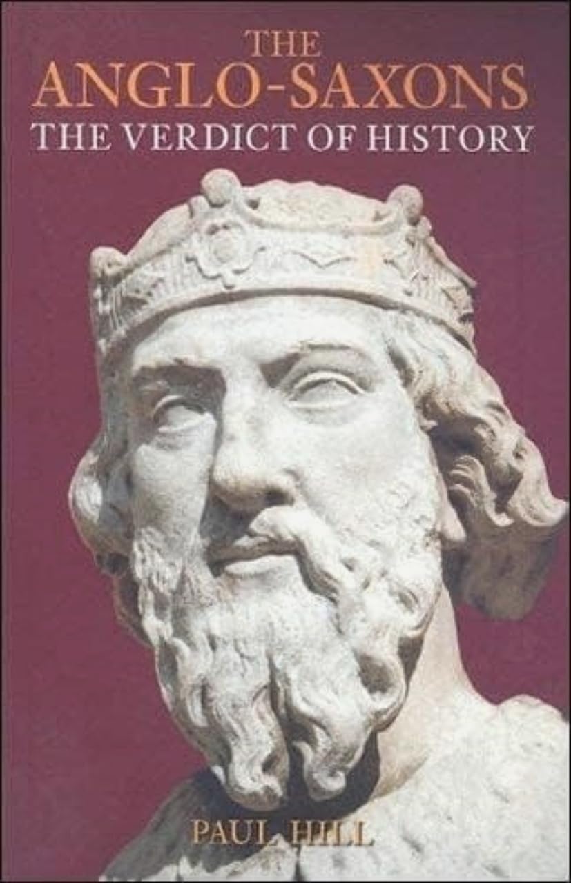 The Anglo-Saxons: The Verdict of History