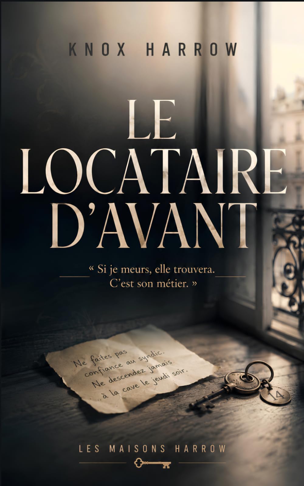 Le Locataire d'Avant: Thriller psychologique (Les Maisons Harrow)