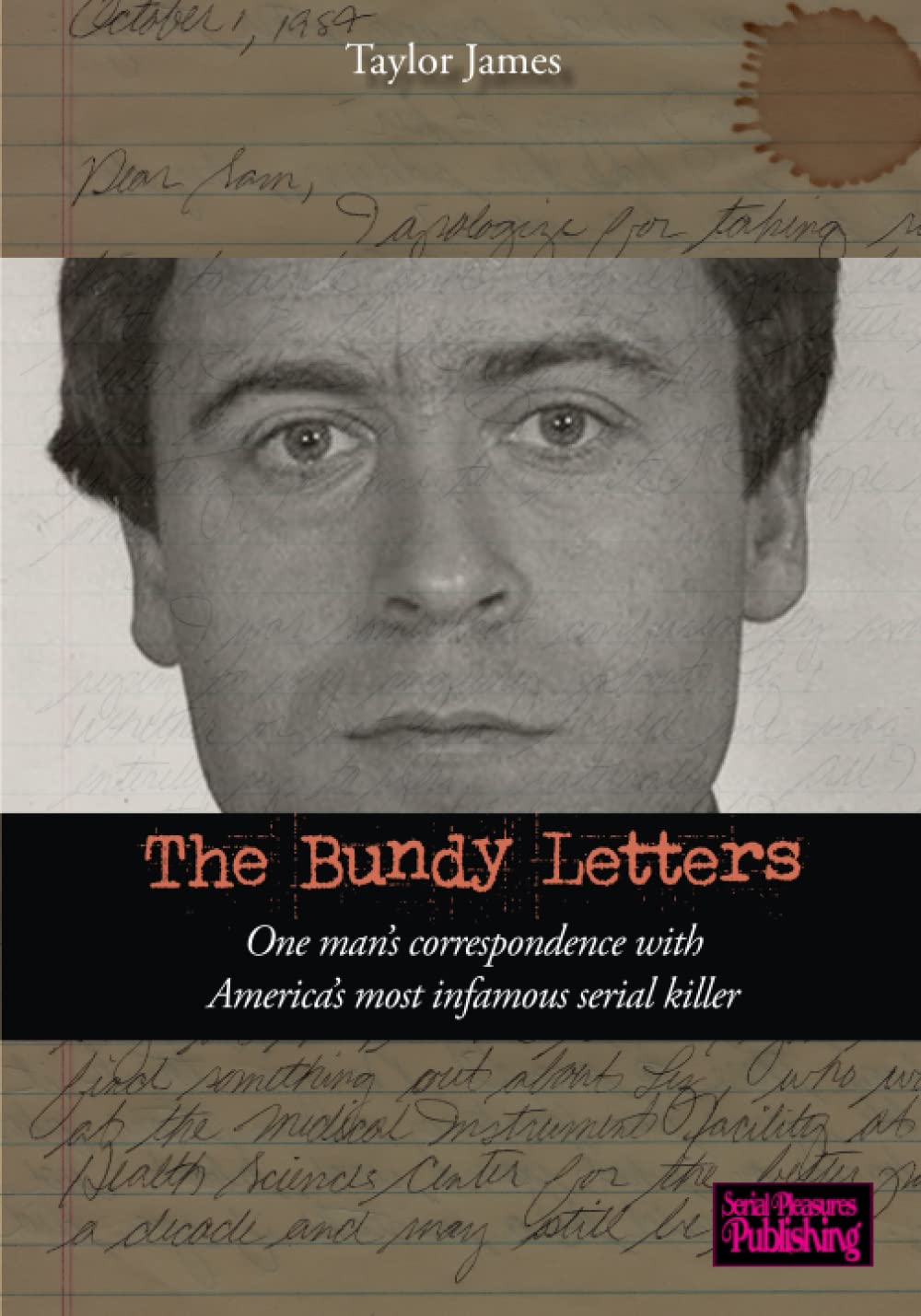 The Bundy Letters One man’s correspondence with America’s most
