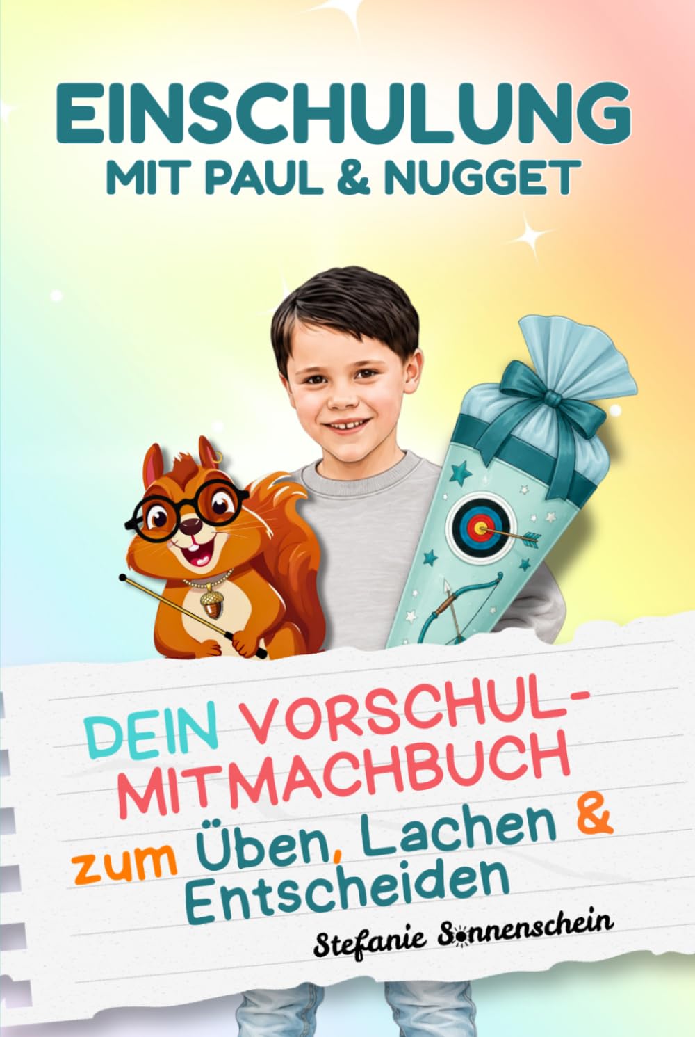 Einschulung mit Paul & Nugget | Dein Vorschul-Mitmachbuch – zum Üben, Lachen & Entscheiden: Interaktives Geschenk für Schulanfänger von 5-7 Jahren