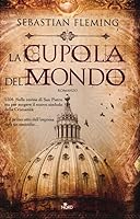 La cupola del mondo (Narrativa Nord) (Italian Edition) 8842920061 Book Cover