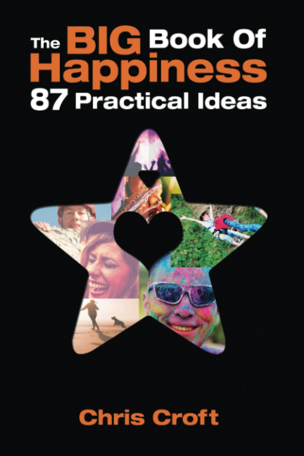 The Big Book of Happiness: 87 Practical Ideas