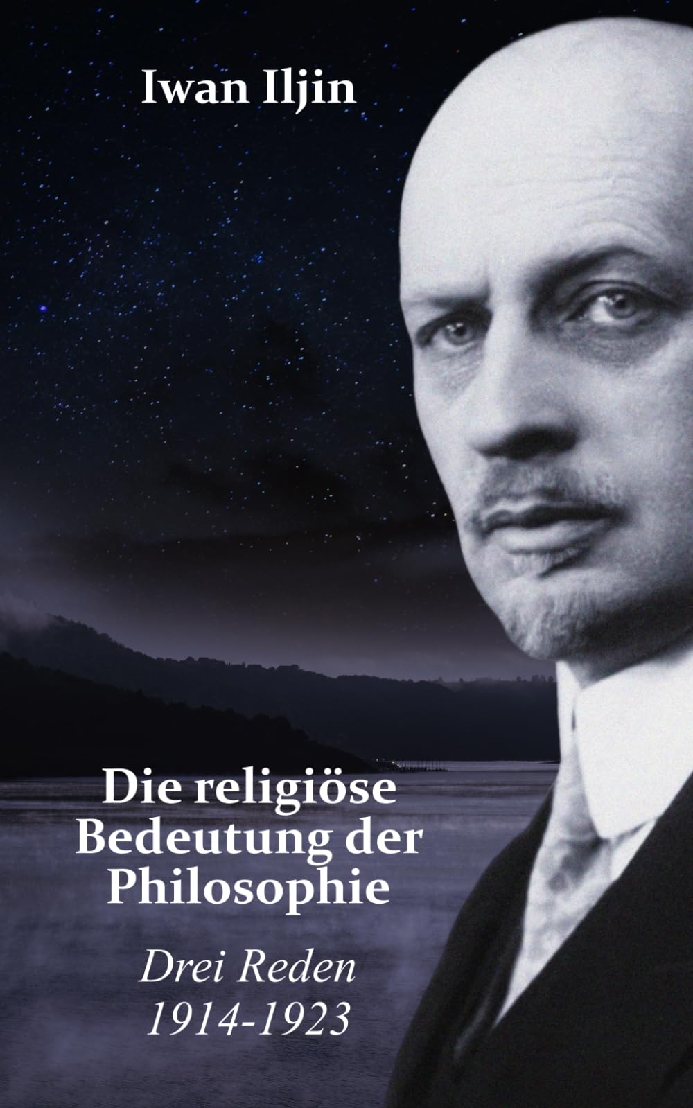 Die religiöse Bedeutung der Philosophie: Drei Reden 1914-1923