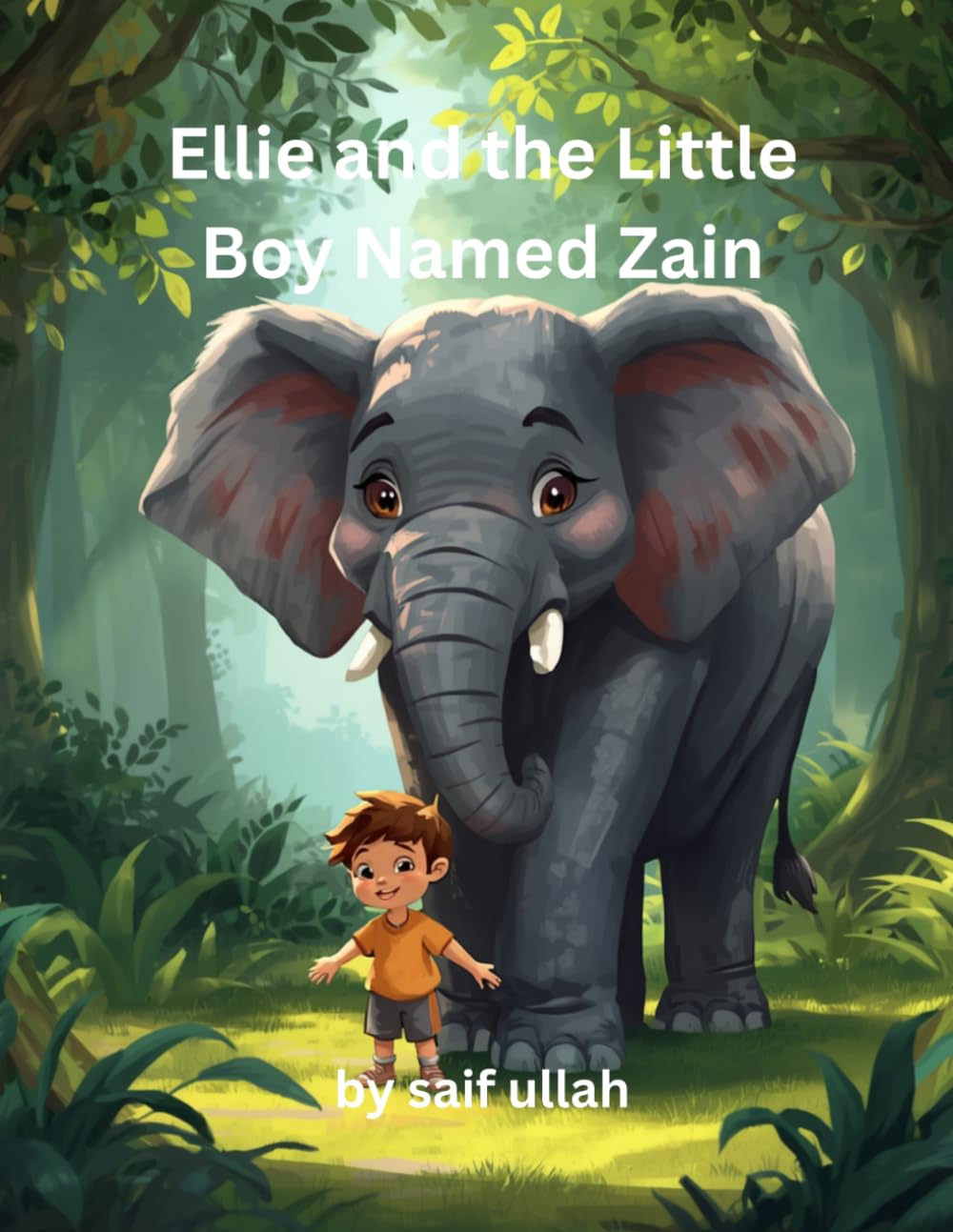 Ellie and the Little Boy ZAIN: A Magical Journey of Friendship, Courage, and Kindness Through the Enchanted Jungle