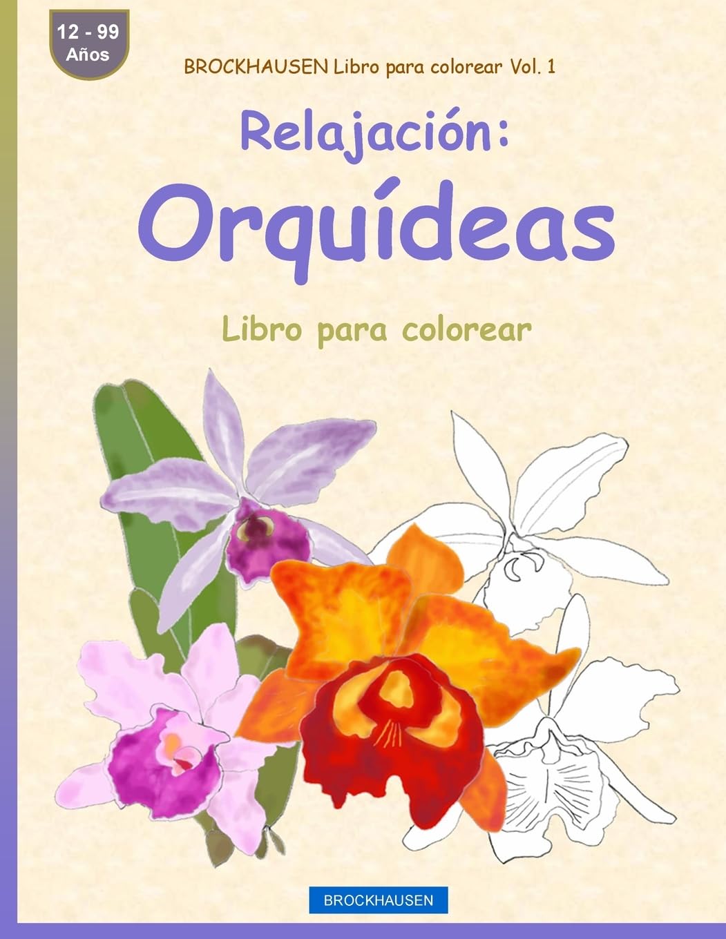 BROCKHAUSEN Libro para colorear Vol. 1 - Relajación: Orquídeas: Libro para colorear: Volume 1
