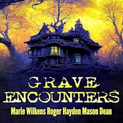 Page de couverture de Grave Encounters: A Riveting Haunted House Mystery Boxset