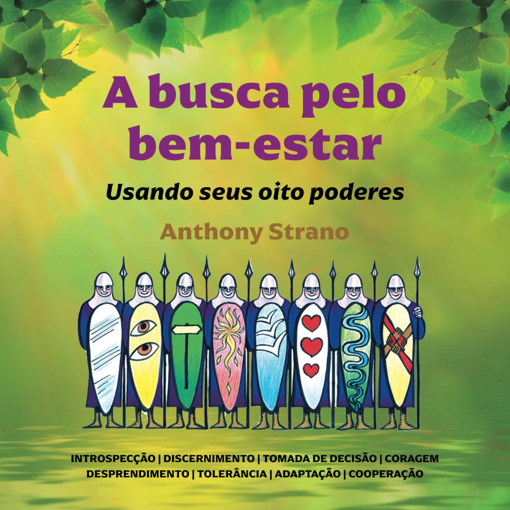 A busca pelo bem-estar: Usando seus oito poderes (Portuguese Edition)