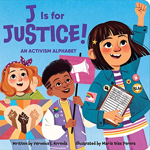 Image of J Is for Justice! An Activism Alphabet