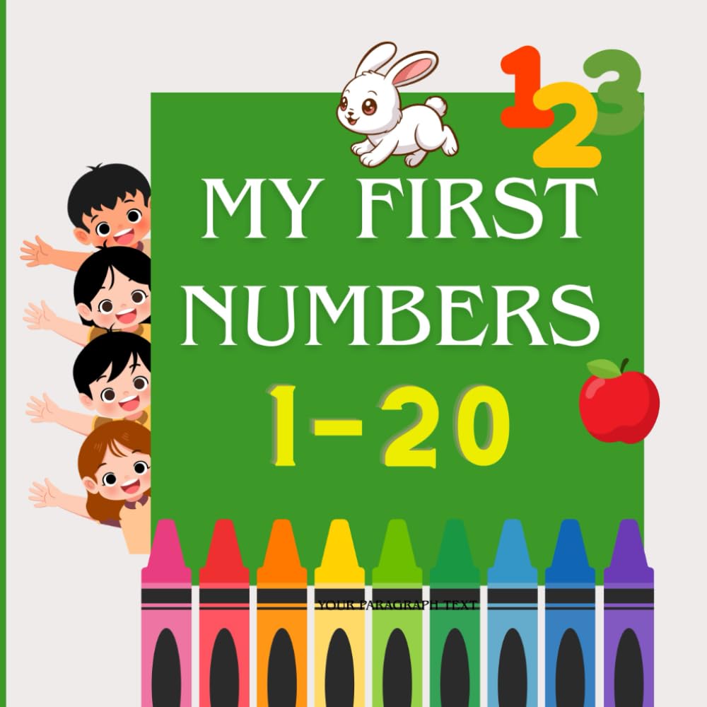 MY FIRST 20 NUMBERS: EDUCATIONAL NUMBER BOOK FOR CHILDREN AGED 3-6 YEARS