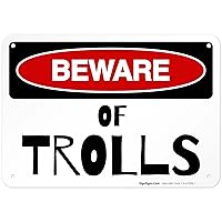 Vista 1 de Sigo Signs - Cartel de cuidado de los trolls, 10 x 7 pulgadas, HDPE de 55 mil de grosor (polietileno de alta densidad), resistente a