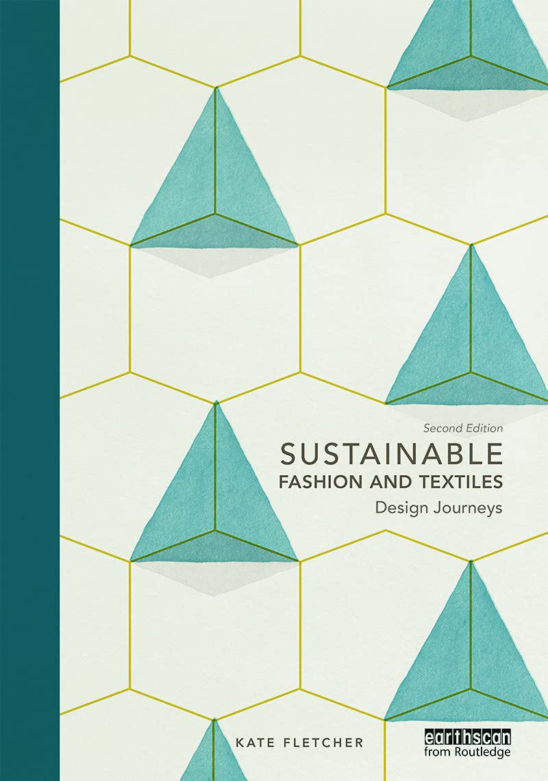 Buy Sustainable Fashion and Textiles: Design Journeys — BookShops.in