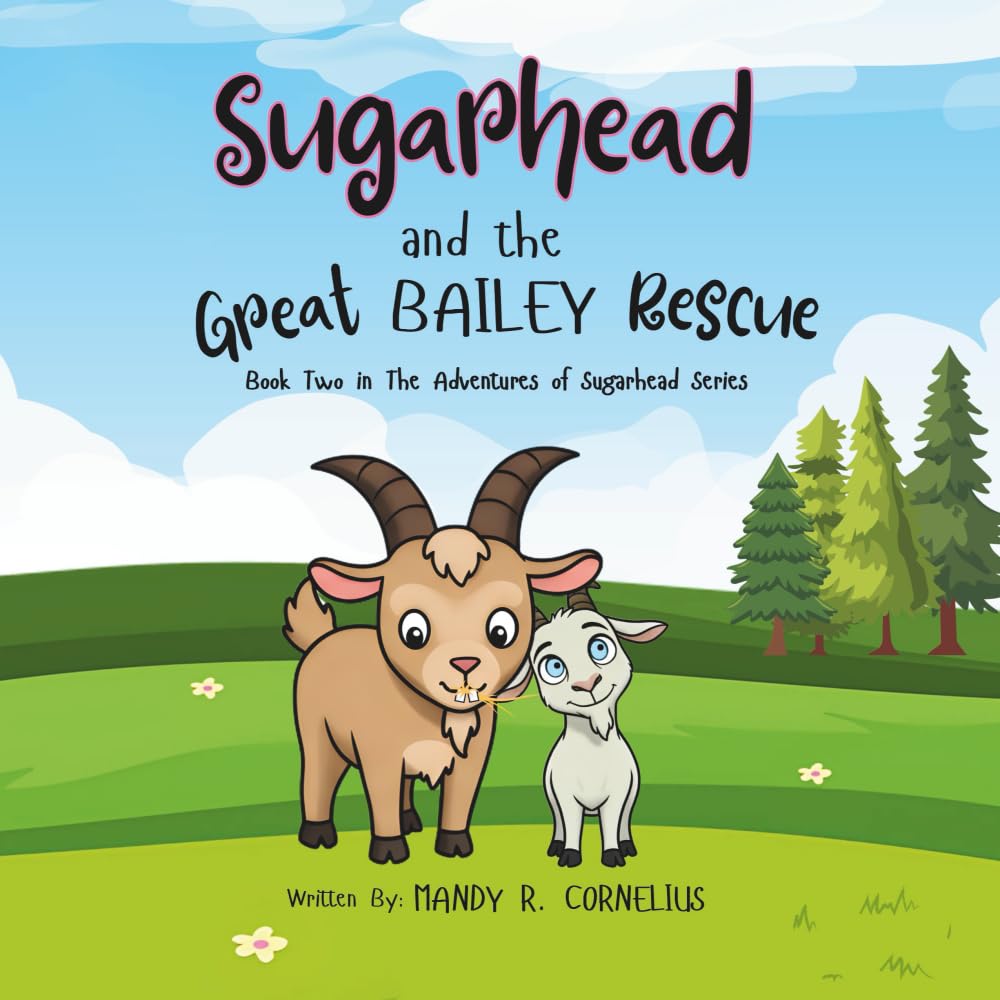 Sugarhead and the Great Bailey Rescue (The Adventures of Sugarhead)