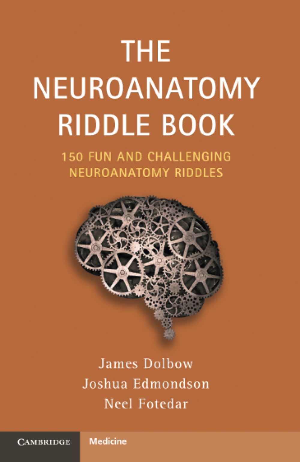 The Neuroanatomy Riddle Book: 150 Fun and Challenging Neuroanatomy Riddles