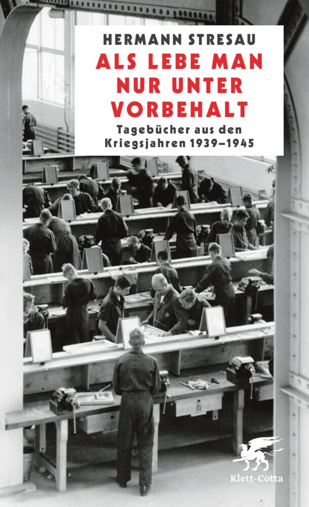 Als lebe man nur unter Vorbehalt: Tagebücher aus den Kriegsjahren 1939-1945