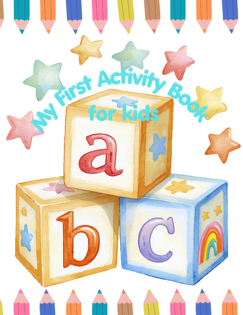 My First Activity Book for Kids: Fun Learning Activities with Coloring, Reading, Alphabet & Number Tracing, Counting and Writing Practice (70 page).