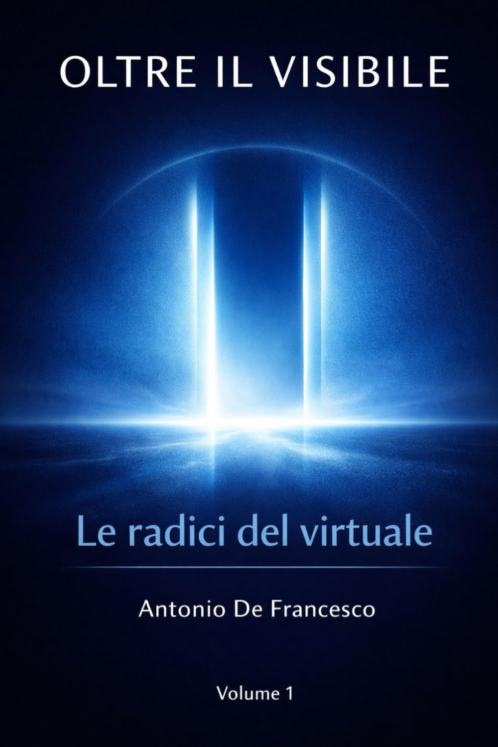 Oltre il visibile: Le radici del virtuale