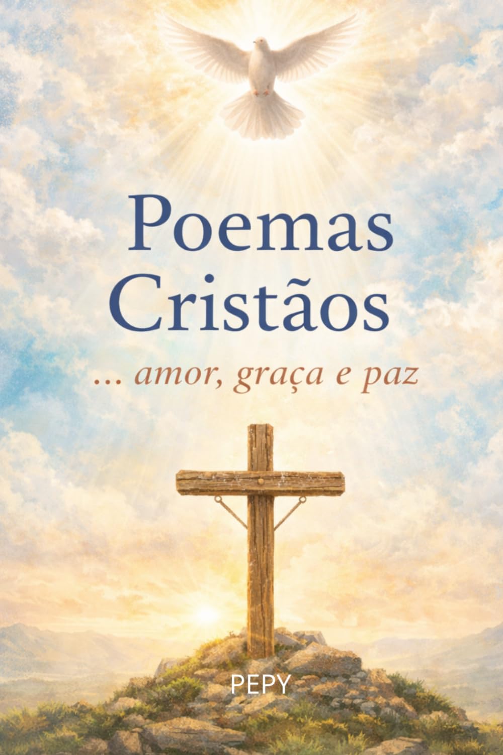 Poemas Cristãos: Amor... graça e paz