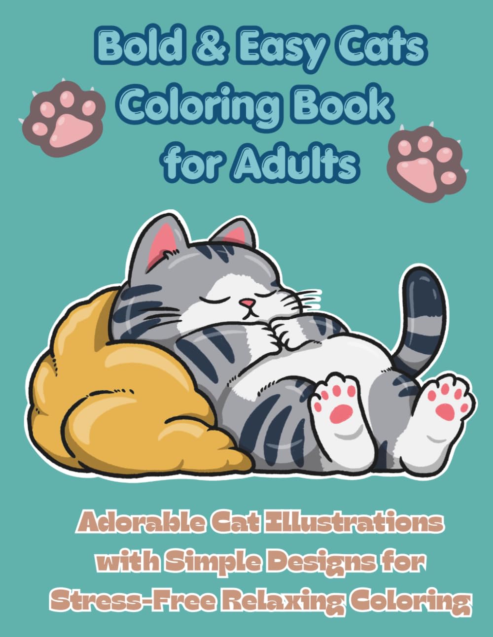 Bold & Easy Cats Coloring Book for Adults: Adorable Cat Illustrations with Simple Designs for Stress-Free Relaxing Coloring