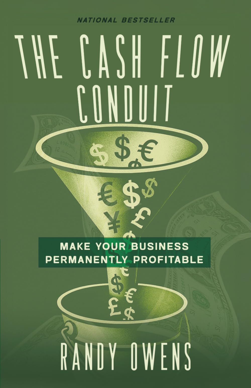 The Cash Flow Conduit: How to Make Your Business Permanently Profitable