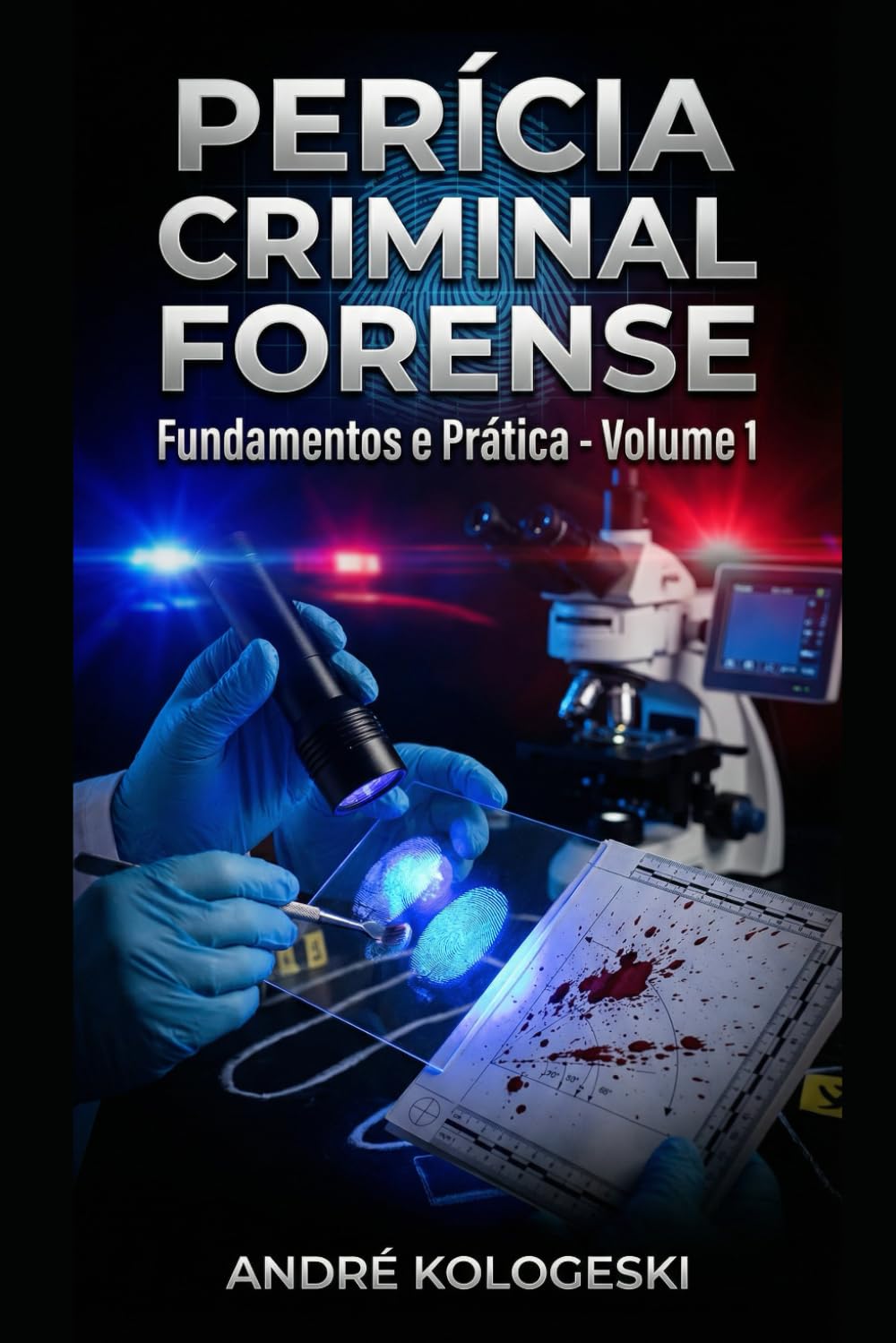 PERÍCIA CRIMINAL FORENSE: Fundamentos e Prática (Coleção 13)