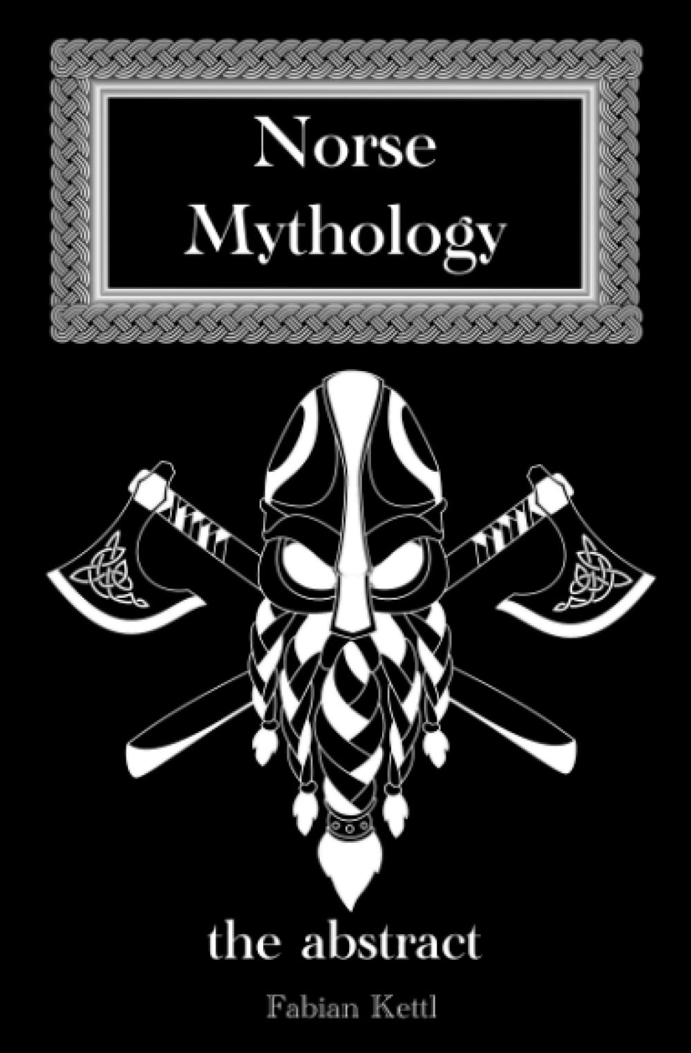 Norse Mythology: Norse Mythology easily explained (worth knowing in a nutshell)