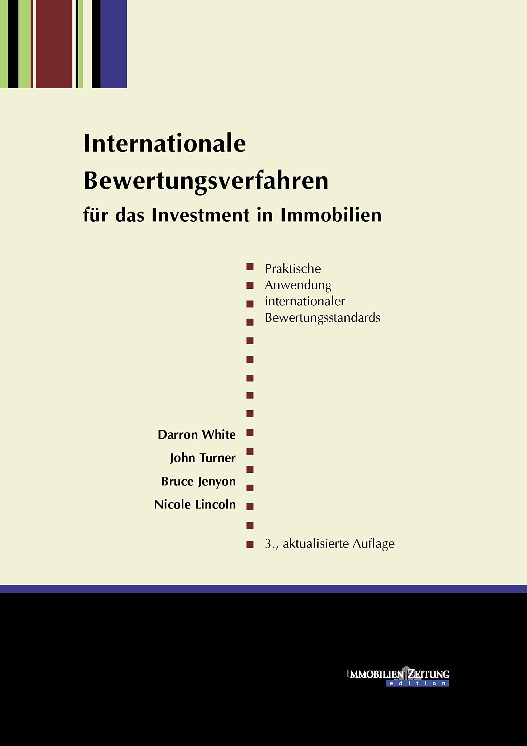 Internationale Bewertungsverfahren für das Investment in Immobilien: Handbuch für die Praxis: Praktische Anwendung internationaler Bewertungsstandards