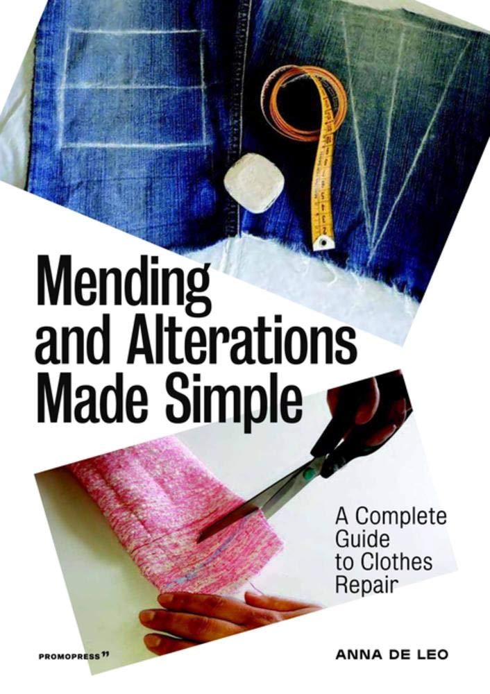 Promopress Mending and Alterations Made Simple: A Complete Guide to Clothes Repair