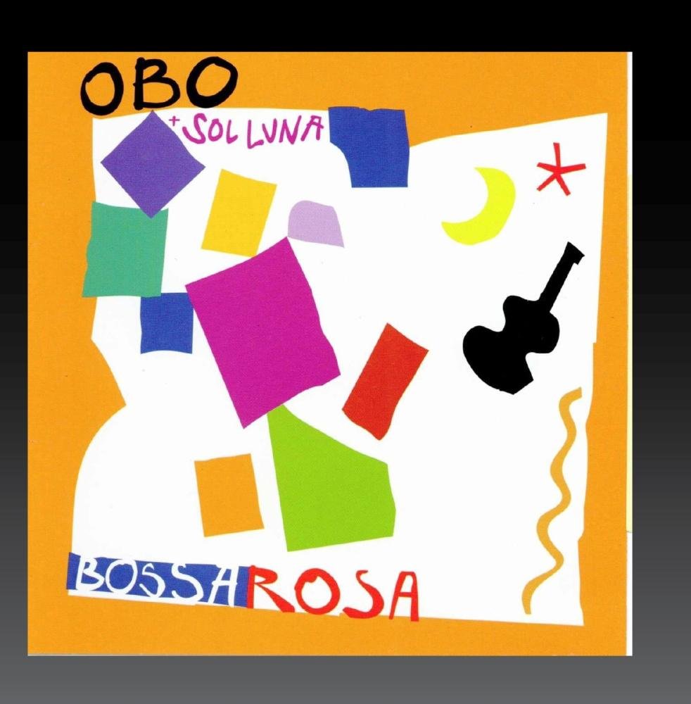 Bossa Rosa [Audio CD] Obo & Sol Luna
