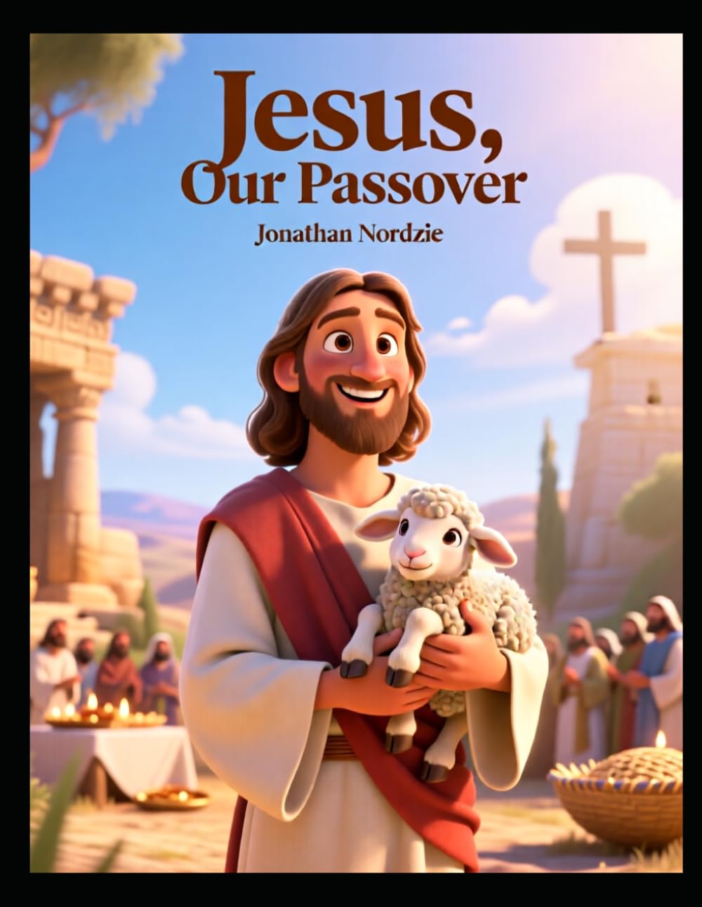 Jesus, Our Passover (Ages 3-7) (All About Easter and Passover)