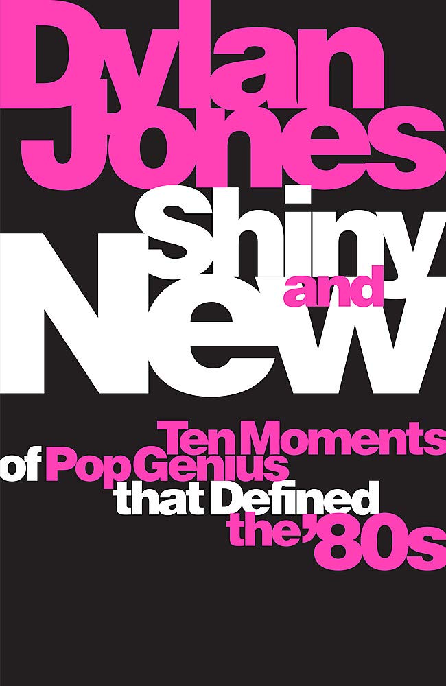Shiny and New by Dylan Jones HARDBACK 9781474620055