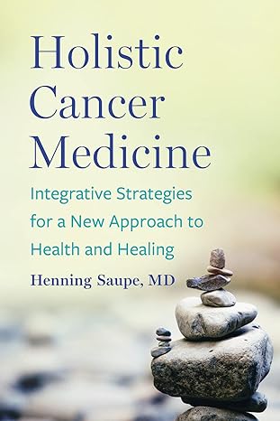 Cover of Holistic Cancer Medicine
