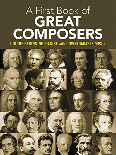 My First Book Of Great Composers: 26 Themes by Bach, Beethoven, Mozart and Others in Easy Piano Arrangements (Dover Music for Piano)