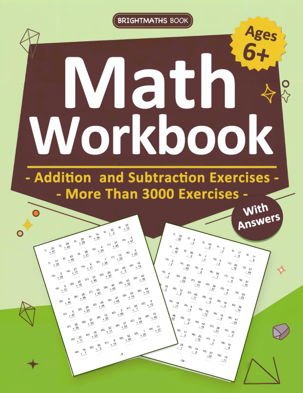 Math Workbook For Ages 6+ With More Than 3000 Addition and Subtraction Exercises: Math Practice Workbook With Add and Subtract, Multi Digit Exercises ... Math Worksheets For 1st Grade to 3rd Grade