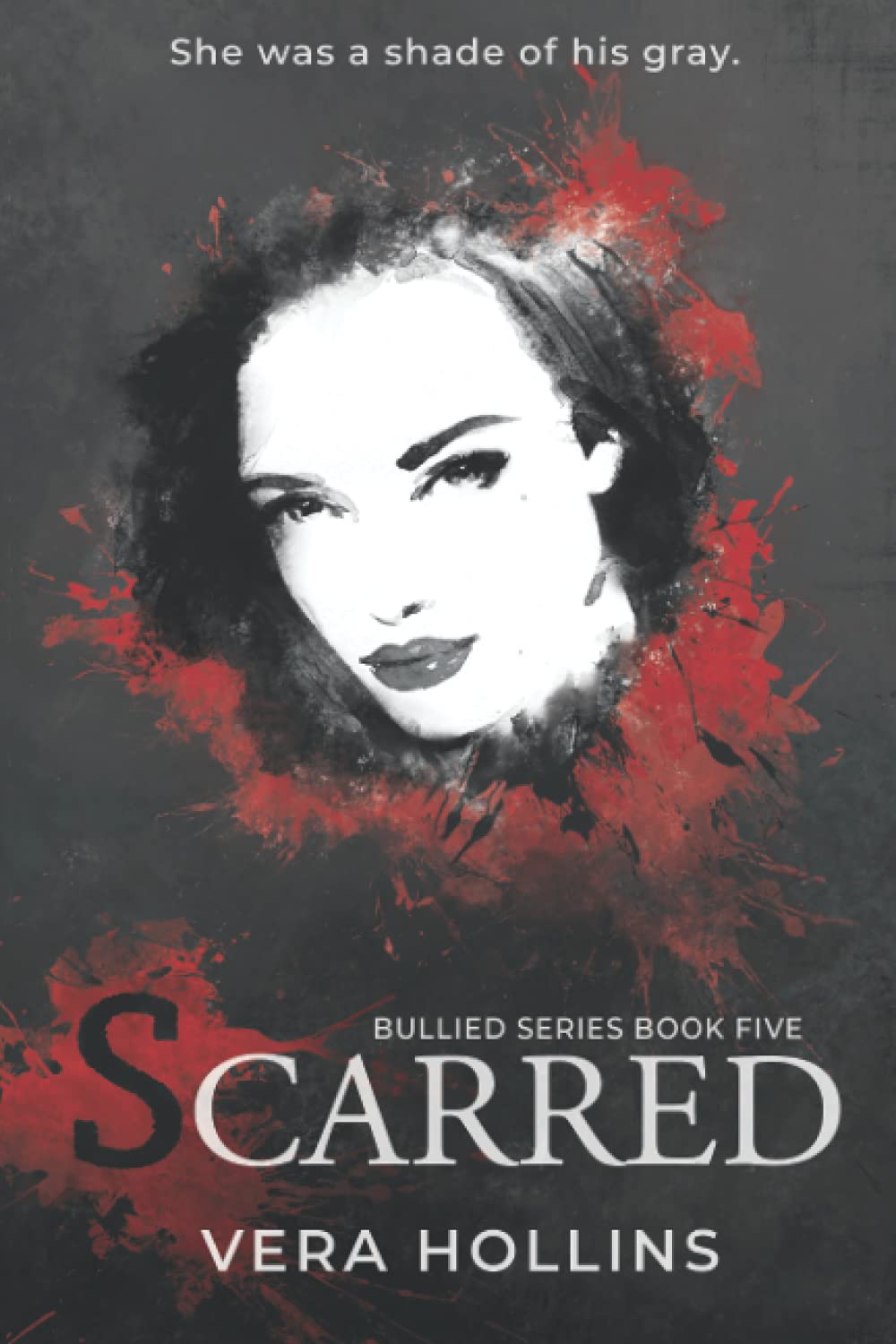 Scarred (Bullied Book 5) (Bullied Series)