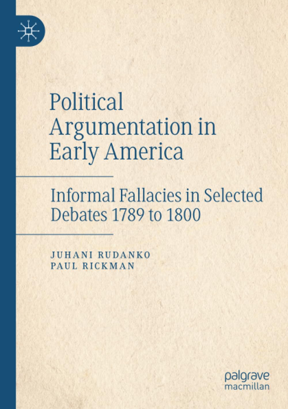 Political Argumentation in Early America: Informal Fallacies in Selected Debates 1789 to 1800