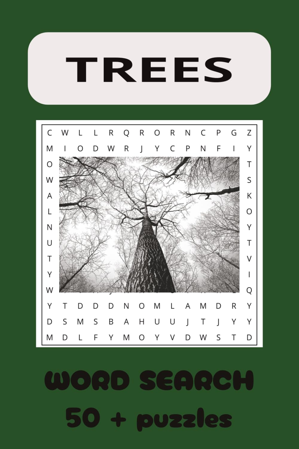 TREES WORD SEARCH 495: 100+ Tree‑Themed Word Search Puzzles for All Ages — Improve Vocabulary, Relax & Learn About Trees