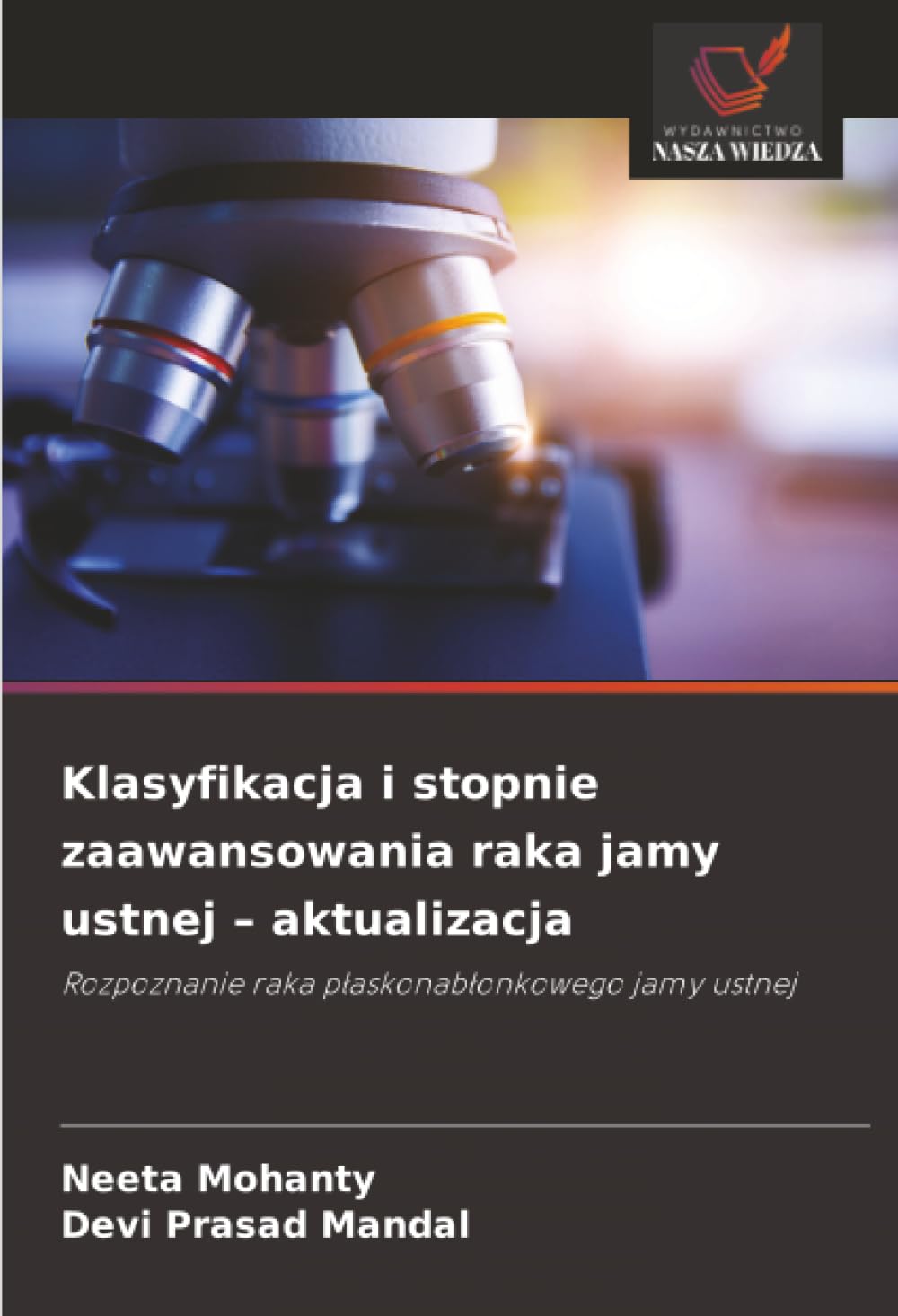 Klasyfikacja i stopnie zaawansowania raka jamy ustnej - aktualizacja: Rozpoznanie raka p¿askonab¿onkowego jamy ustnej