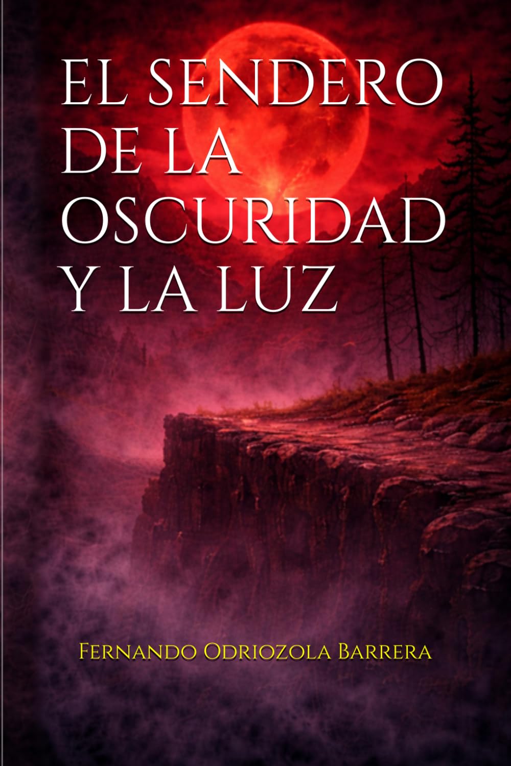 El Sendero de la Oscuridad y la Luz: Libro II (Cronicas de Sangre Original)