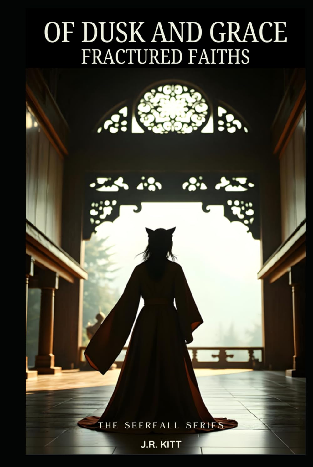 Of Dusk and Grace: Fractured Faiths (Seerfall)