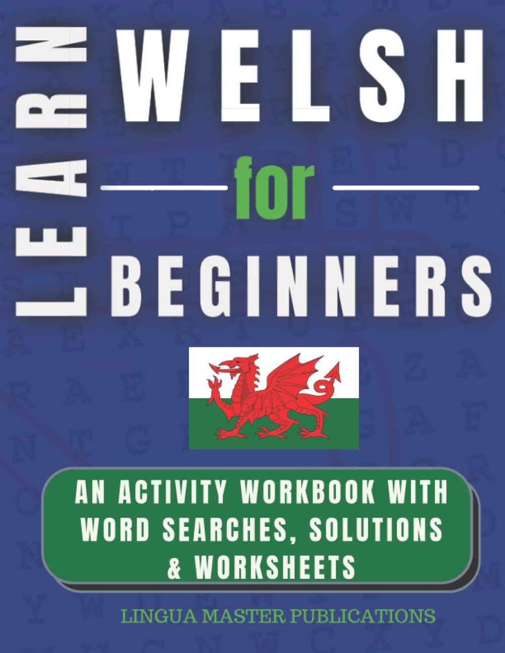LEARN WELSH FOR BEGINNERS: WORD SEARCHES WITH 1000+ BASIC NOUNS - CEFR LEVELS A1 & A2 (Learn Foreign Languages with Word Searches)